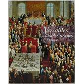 Versailles et tables royales en Europe XVIIeme-XIXeme  siecles