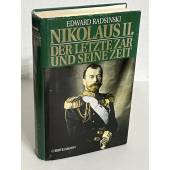 Nikolaus II. Der letzte Zar und seine Zeit