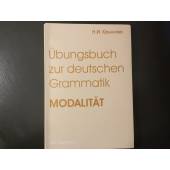 Übungsbuch zur deutschen Grammatik. MODALITÄT