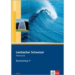 Lambacher Schweizer. 11. Schuljahr. Basistraining. Arbeitsheft plus Lösungen. Bayern