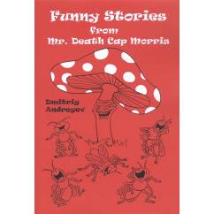 Funny stories from Mr. Death Cap Morris / Забавные истории мистера Мухомора Морриса