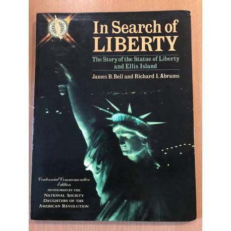 In Search of Liberty: The Story of the Statue of Liberty and Ellis Island